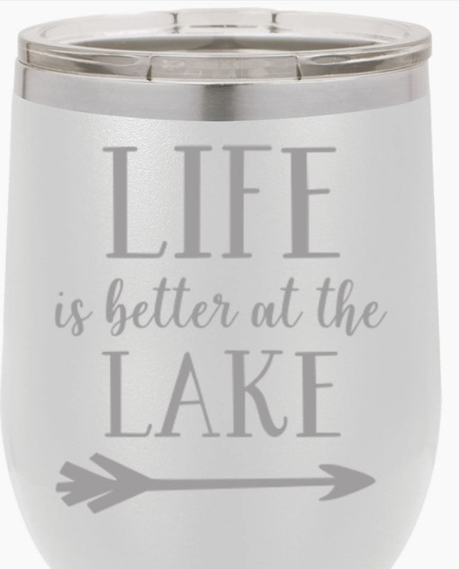 Wine Tumbler 12 Oz "Lake Life"